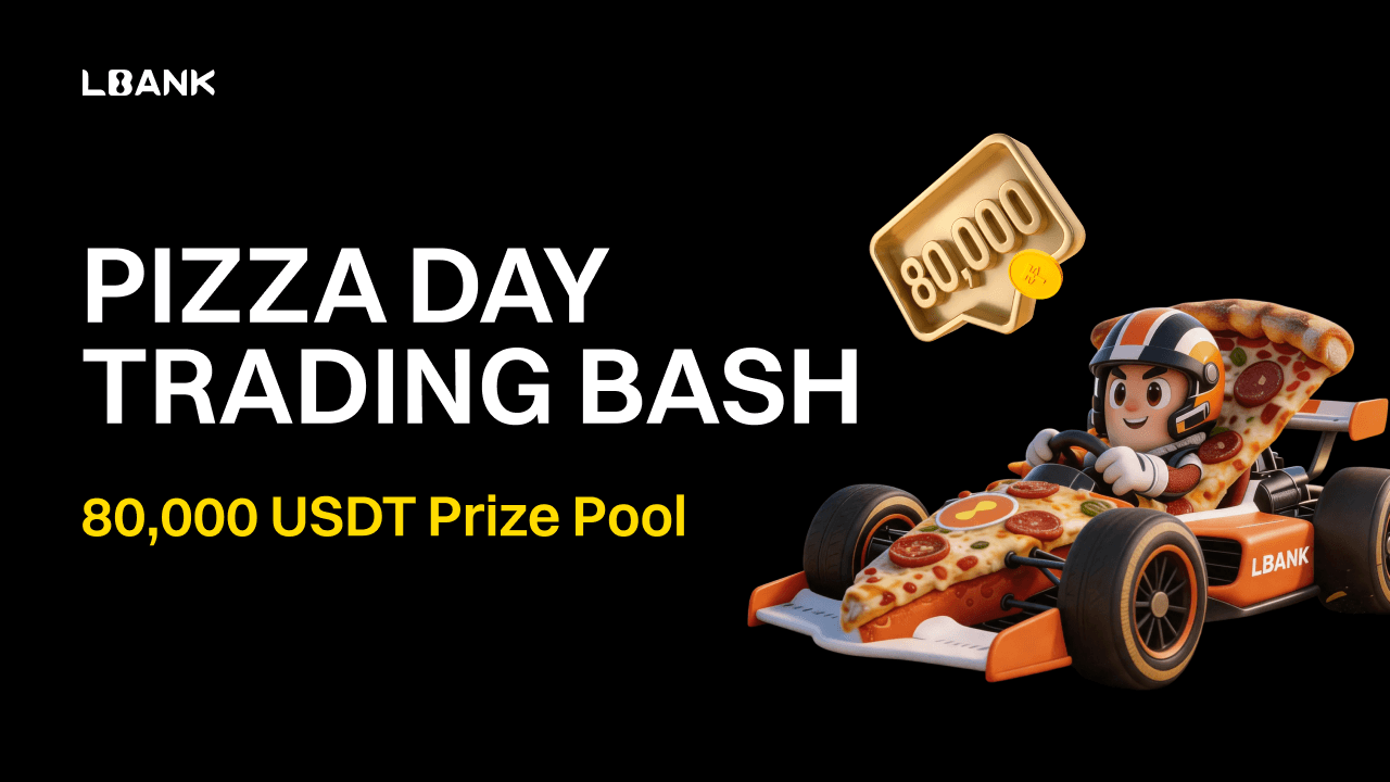 LBank Launches “Pizza Day Trading Bash” Futures Competition Ahead of Bitcoin Pizza Day