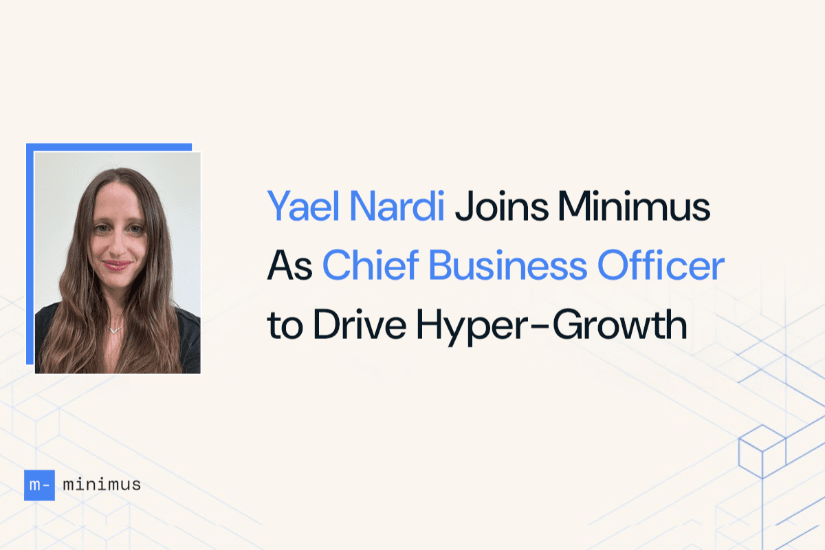 Minimus Welcomes Yael Nardi as CBO to Facilitate Strategic Growth